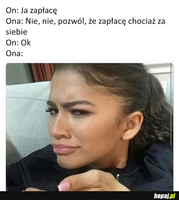 Ale jak to się zgadzasz?