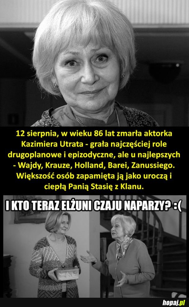 Zmarła Kazimiera Utrata - Pani Stasia z Klanu