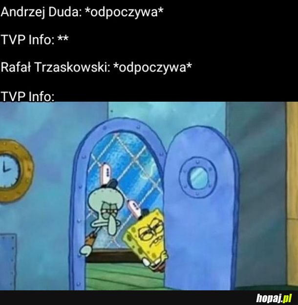 Andrzej Duda: *odpoczywa*