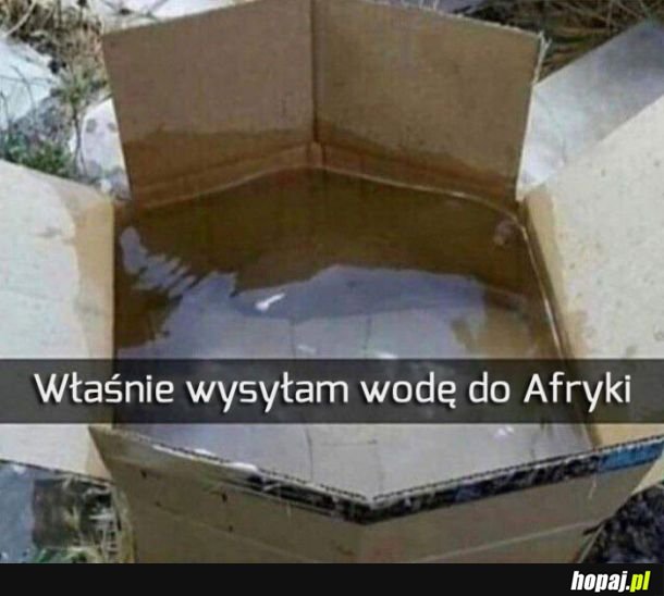 A ty co dobrego zrobiłeś dla świata