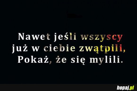 Pokaż, że się mylili