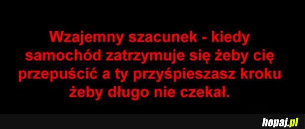 Prawdziwy szacunek