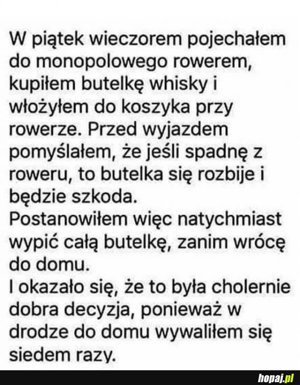 Kiedy jedziesz do sklepu monopolowego na rowerze