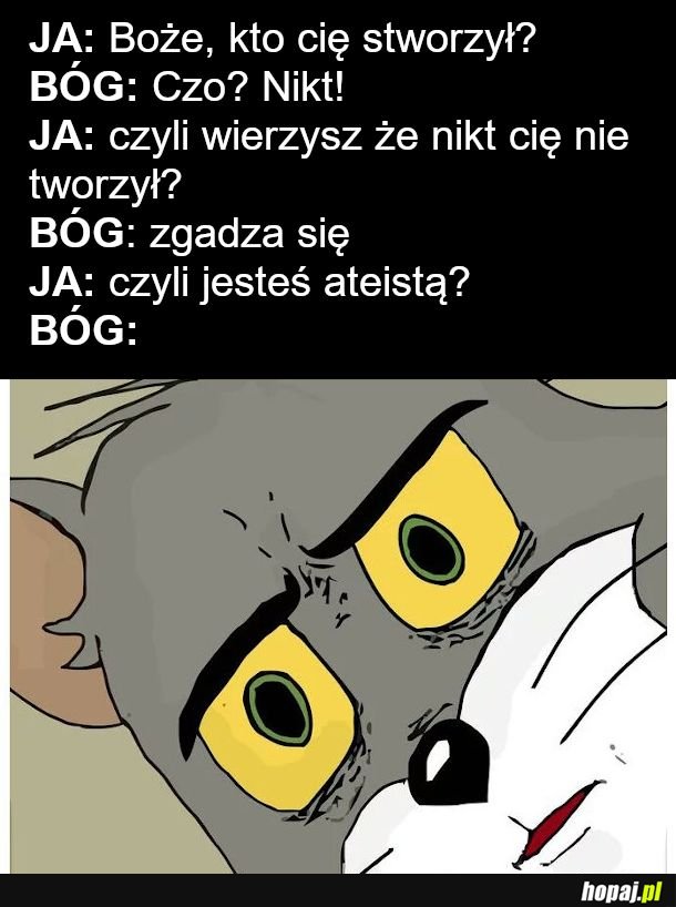  Pan Bóg nie wierzy w Boga 