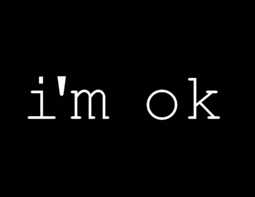 I'm ok...