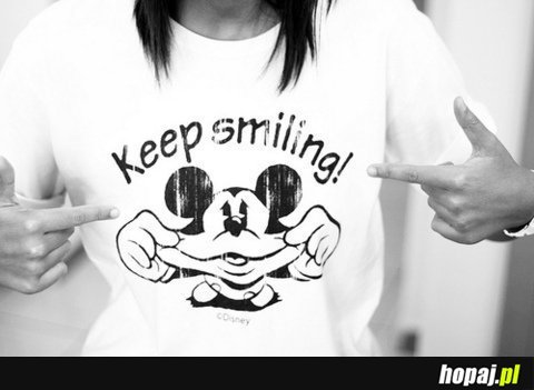 Keep smiling