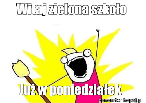 Witaj zielona szkoło