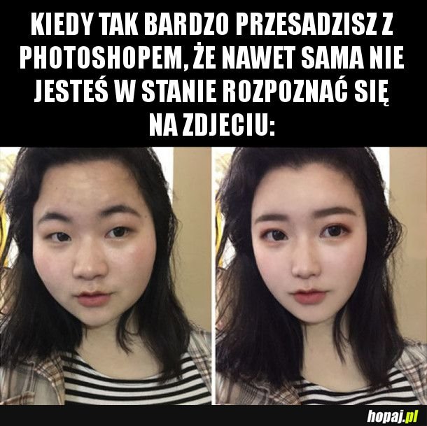 Kiedy przesadzisz z Photoshopem