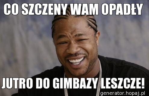 CO SZCZENY WAM OPADŁY