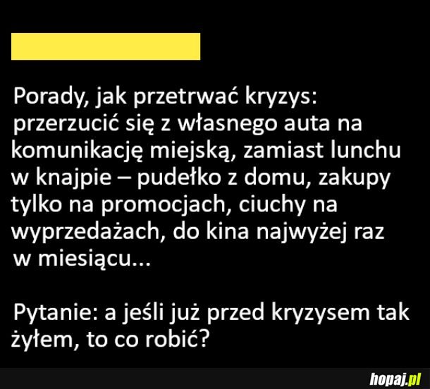 Porady, jak przetrwać kryzys