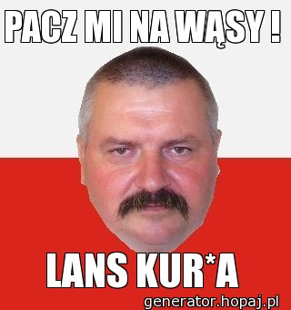 PACZ MI NA WĄSY !