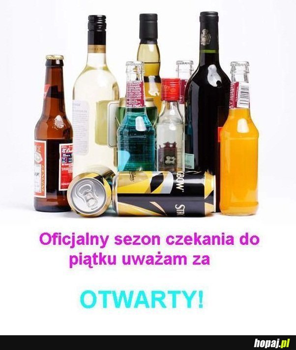 Sezon czekania do piątku uważam za otwarty!