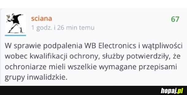 Wobec takich zagrożeń może warto w takich fabrykach postawić na ochronę wojska?