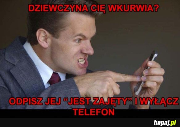 Dziewczyna Cię wkurwia?