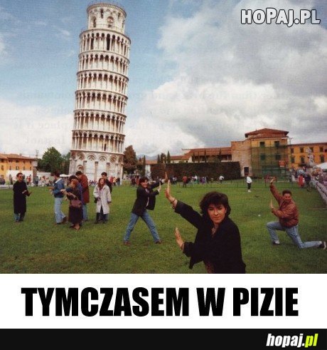 Tymczasem w Pizie