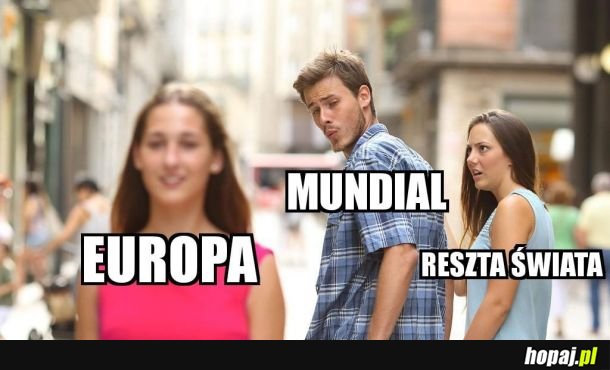 Każdy z nas w trakcie mundialu