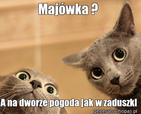 Majówka ? 