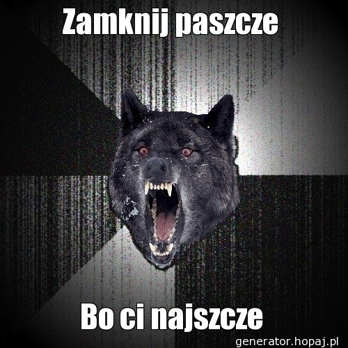 Zamknij paszcze