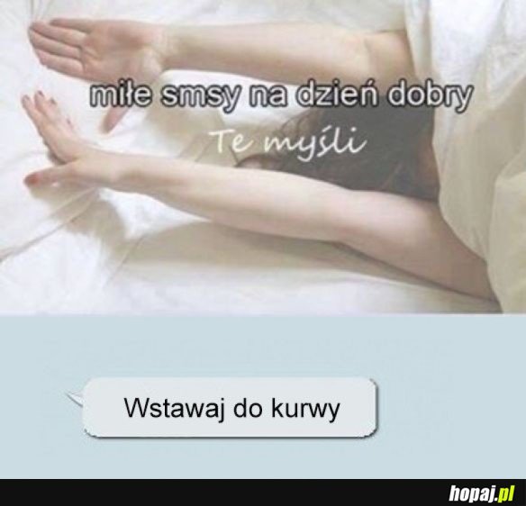 NAJLEPSZE SMSY NA DZIEŃ DOBRY