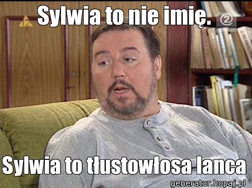 Sylwia to nie imię.