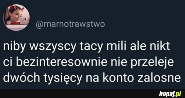 Ktoś poratuje biednego