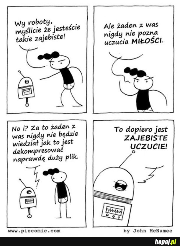 WY ROBOTY MYŚLICIE ŻE JESTEŚCIE ZAJEBISTE