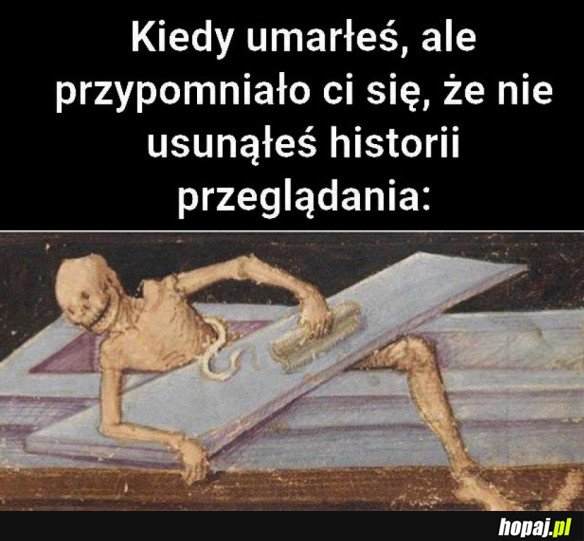 KIEDY UMARŁEŚ