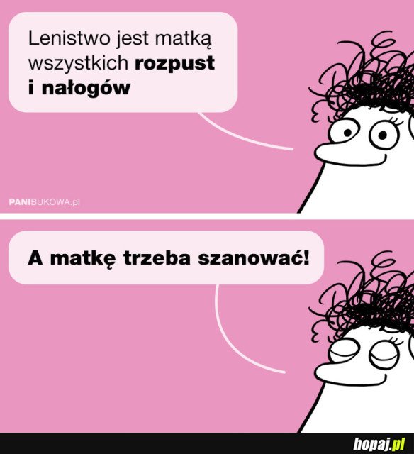 LENISTWO JEST MATKĄ WSZYSTKICH ROZPUST I NAŁOGÓW