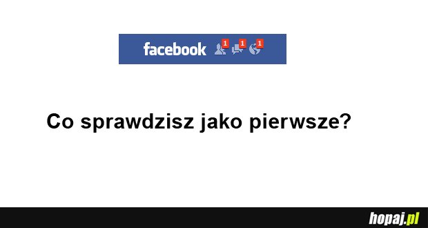 Co sprawdzasz pierwsze?