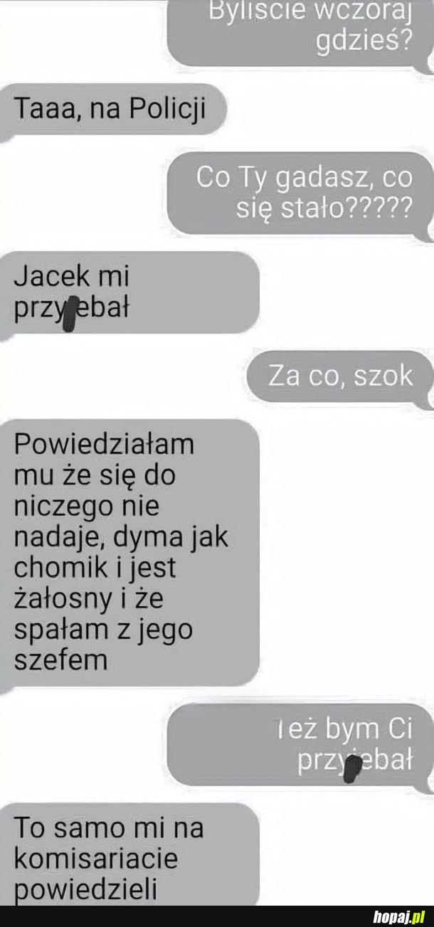 Ja bym zostawił ja w pi*du...
