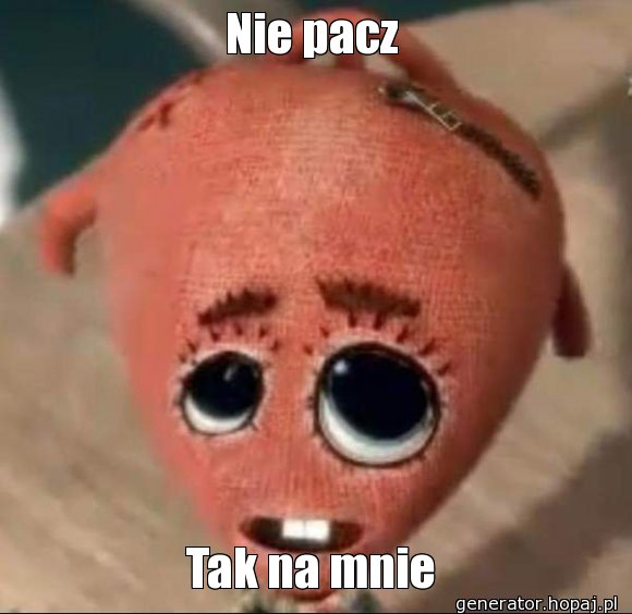 Nie pacz