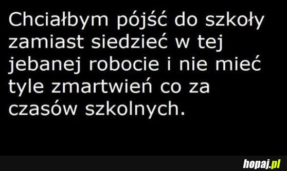 Chciałbym pójść do szkoły...