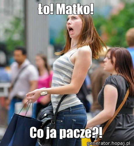 Ło! Matko!