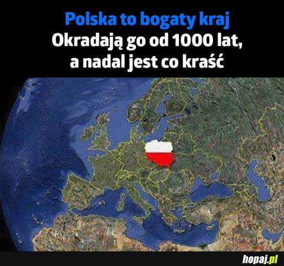 POLSKA TO BOGATY KRAJ
