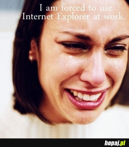 I am forced to use IE at work...