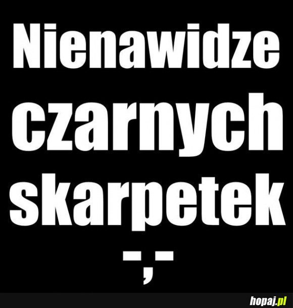 Czarne skarpetki są bleee