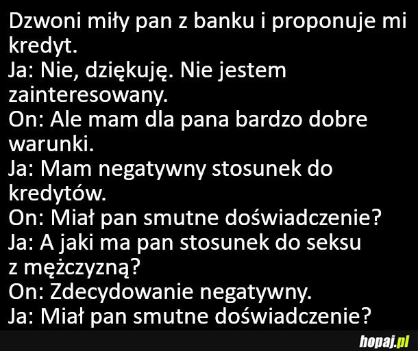 Dzwoni pan z propozycją kredytu