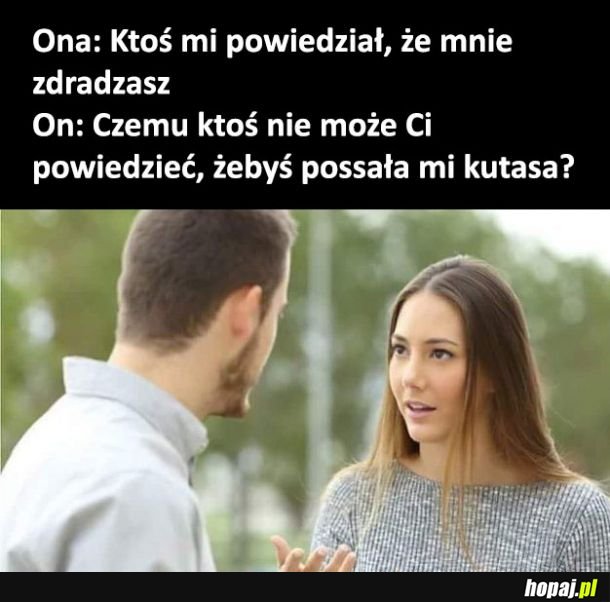 Ktoś mi powiedział