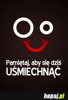 Uśmiechnij się:D