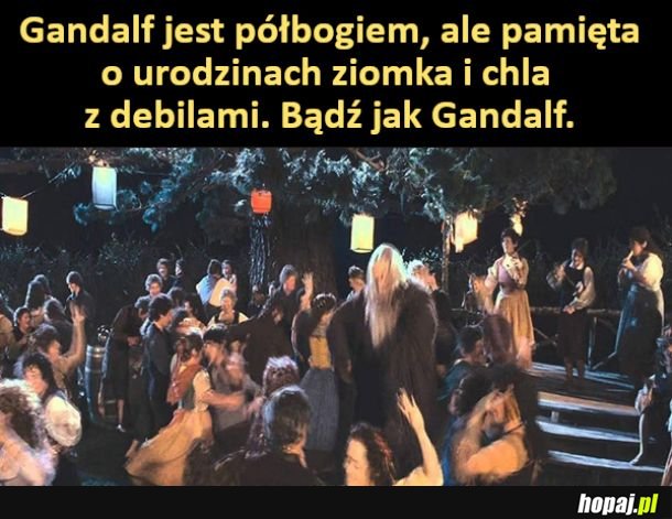 Bądź jak Gandalf