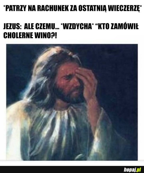 A MÓWIŁEM, ŻEBY ZAMÓWILI TYLKO WODĘ...