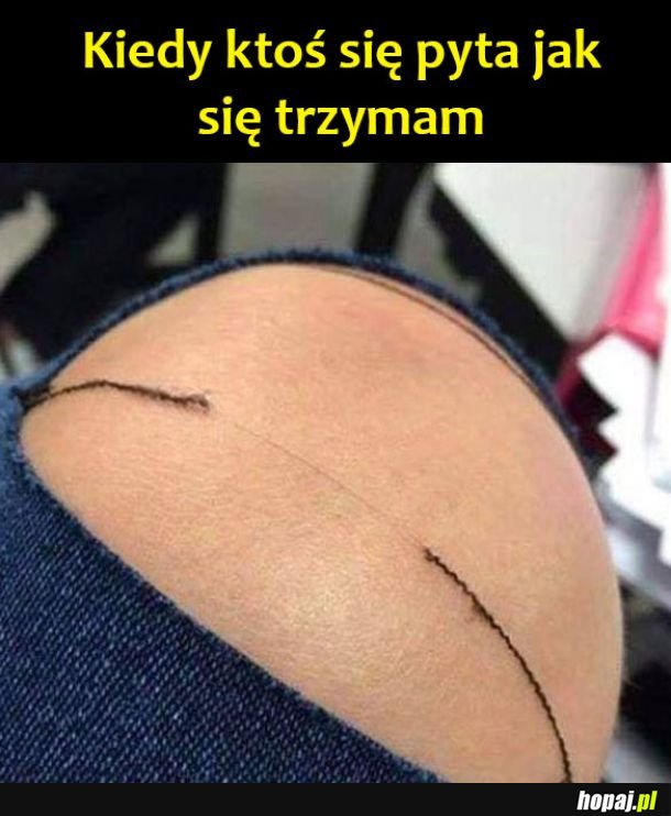 Tak się trzymam