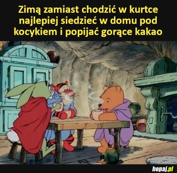 Jedyne słuszne spędzanie czasu zimą