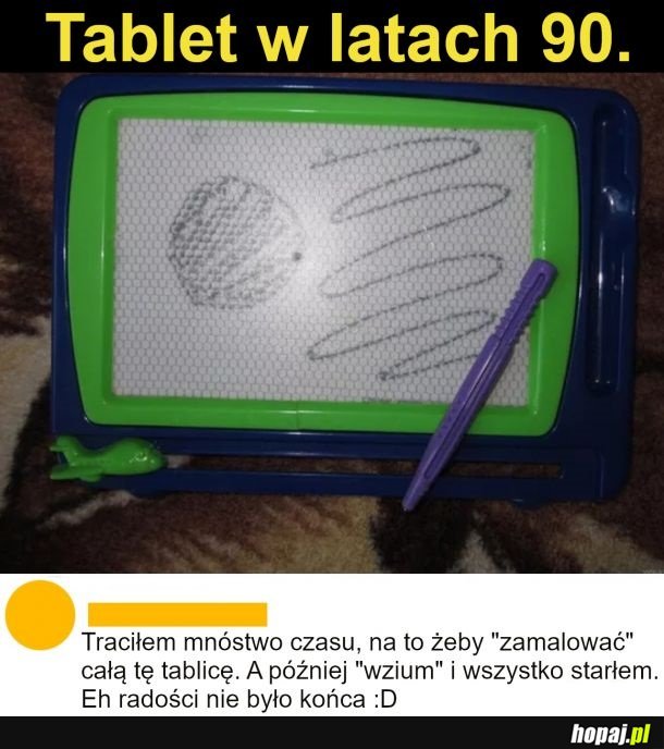 Dobra zabawa była przy tych 'tabletach'
