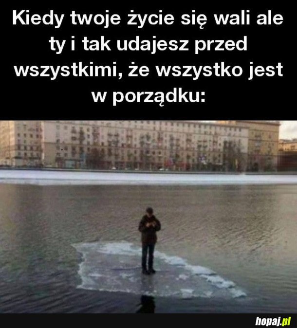 KIEDY TWOJE ŻYCIE SIĘ WALI