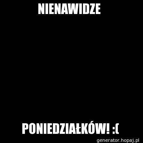 NIENAWIDZE 