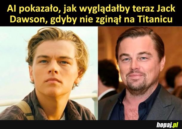 Jak wyglądałby Jack Dawson, gdyby nie zginął na Titanicu