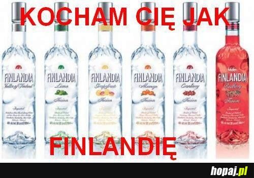 Kocham Cię jak finlandię