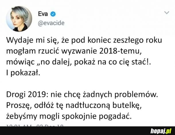 2019, proszę bądź dla mnie dobry