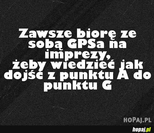 Zawsze biorę ze sobą GPS na imprezy